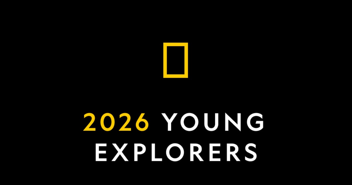 National Geographic Society’s 2026 Young Explorers Bring Bold ...