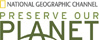 National Geographic Preserve Our Planet